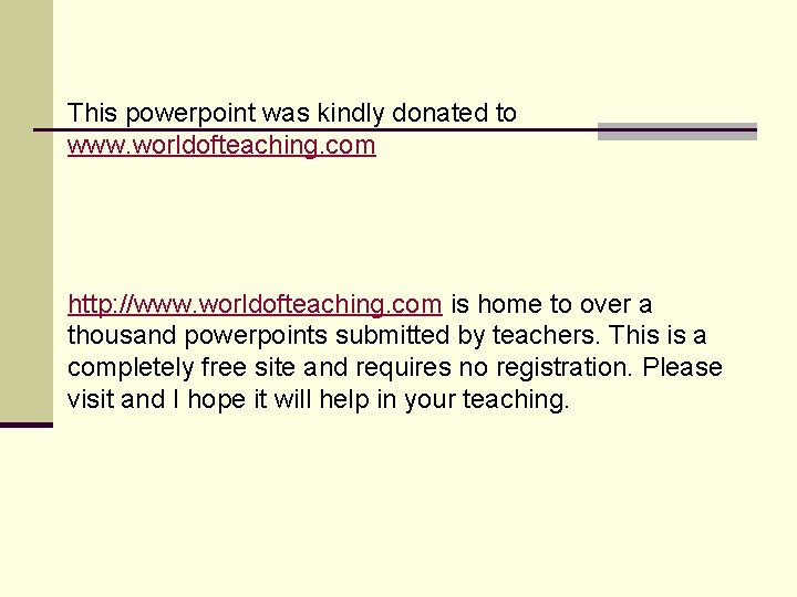 This powerpoint was kindly donated to www. worldofteaching. com http: //www. worldofteaching. com is This powerpoint was kindly donated to www. worldofteaching. com http: //www. worldofteaching. com is