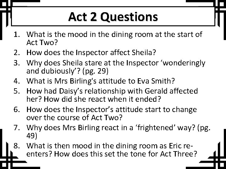 Act 2 Questions 1. What is the mood in the dining room at the