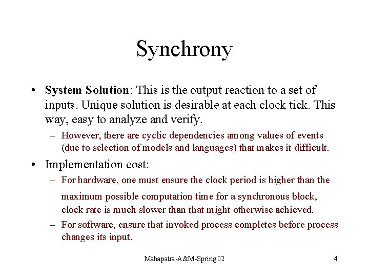 Synchrony • System Solution: This is the output reaction to a set of inputs.