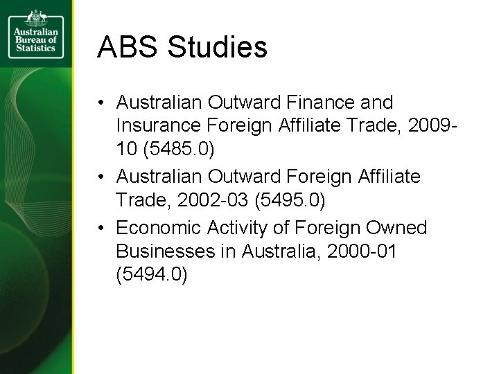 ABS Studies • Australian Outward Finance and Insurance Foreign Affiliate Trade, 200910 (5485. 0)