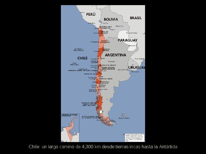 CHILE Chile: un largo camino de 4, 300 km desde tierras incas hasta la