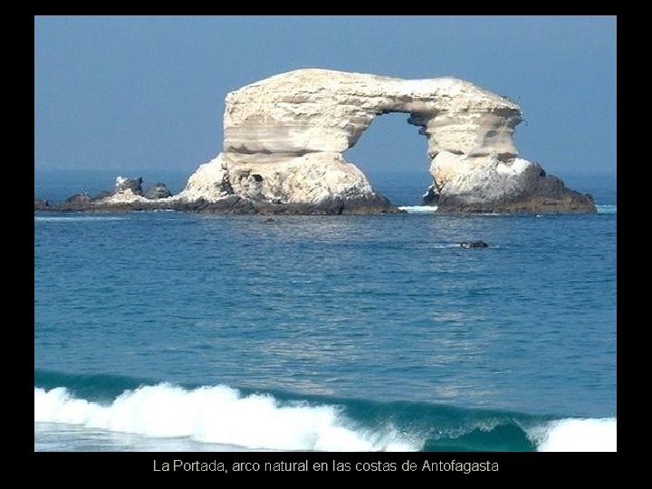 La Portada, arco natural en las costas de Antofagasta 