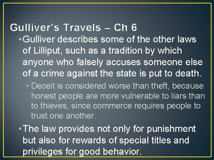 Gulliver’s Travels – Ch 6 • Gulliver describes some of the other laws of