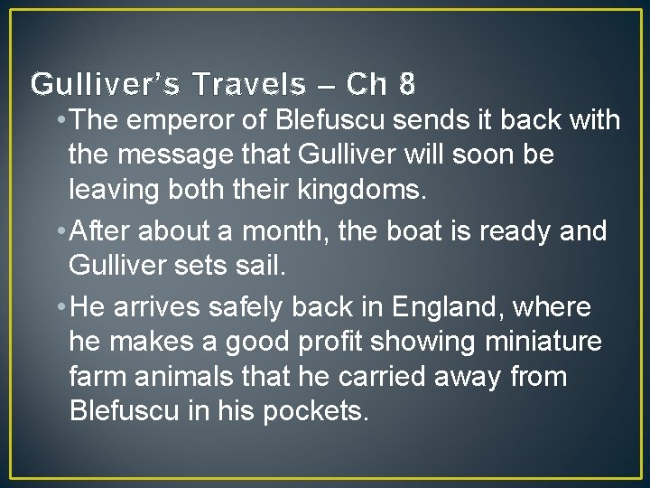 Gulliver’s Travels – Ch 8 • The emperor of Blefuscu sends it back with