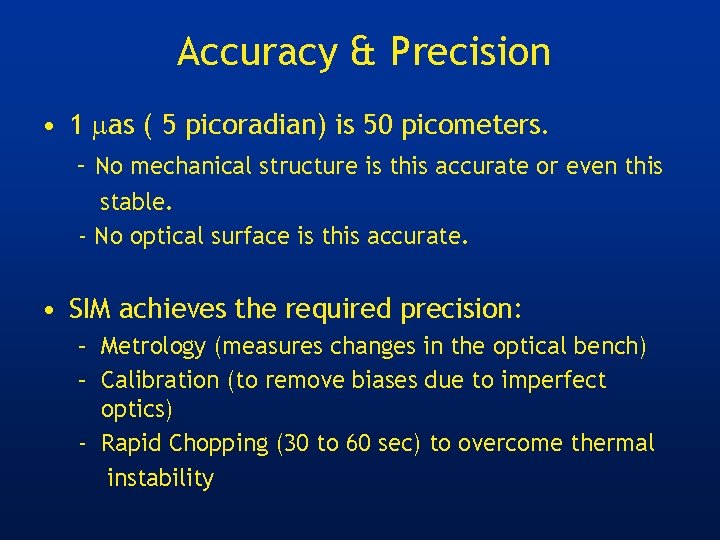 Accuracy & Precision • 1 as ( 5 picoradian) is 50 picometers. - No