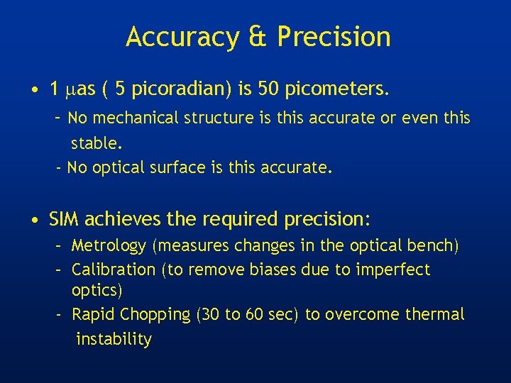 Accuracy & Precision • 1 as ( 5 picoradian) is 50 picometers. - No