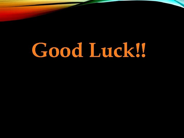 Good Luck!! 