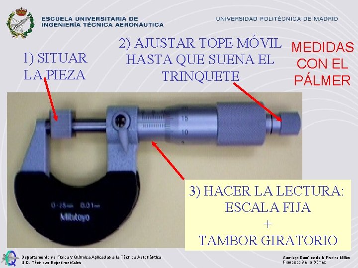 1) SITUAR LA PIEZA 2) AJUSTAR TOPE MÓVIL MEDIDAS HASTA QUE SUENA EL CON