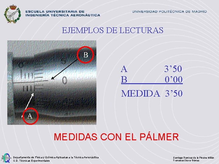 EJEMPLOS DE LECTURAS A 3’ 50 B 0’ 00 MEDIDA 3’ 50 MEDIDAS CON