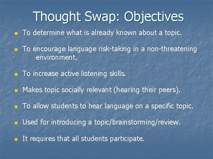 Thought Swap: Objectives n n To determine what is already known about a topic.