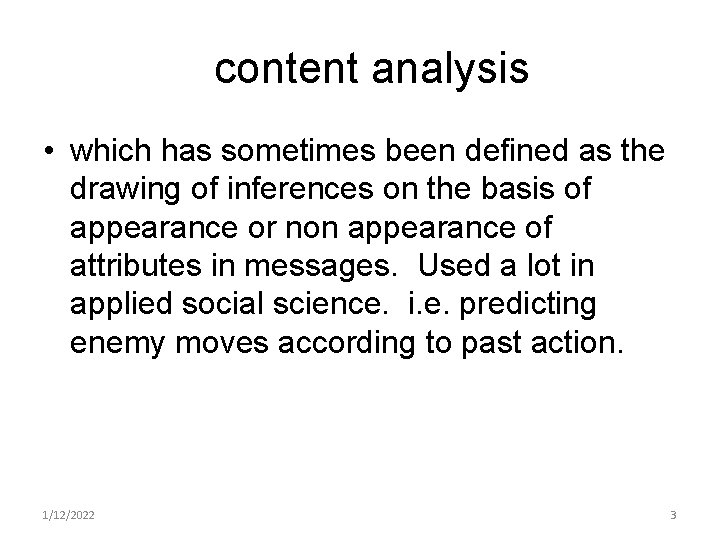 content analysis • which has sometimes been defined as the drawing of inferences on