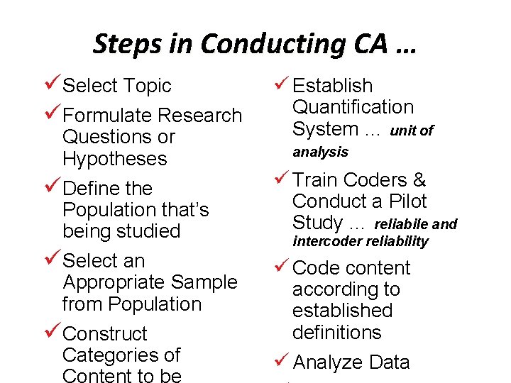 Steps in Conducting CA … üSelect Topic üFormulate Research ü Establish Quantification System …