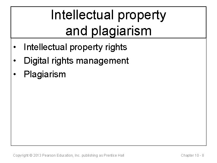 Intellectual property and plagiarism • Intellectual property rights • Digital rights management • Plagiarism