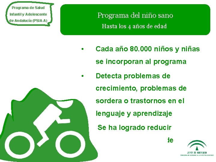 Programa de Salud Programa del niño sano Infantil y Adolescente de Andalucía (PSIA-A) Hasta