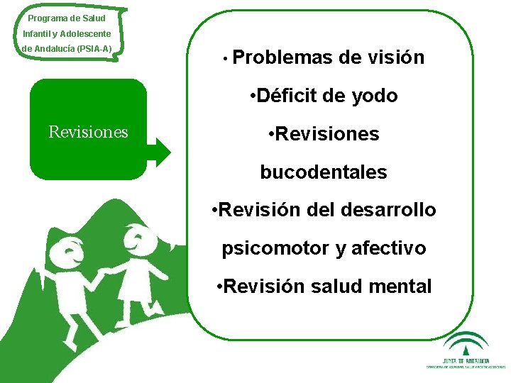 Programa de Salud Infantil y Adolescente de Andalucía (PSIA-A) • Problemas de visión •