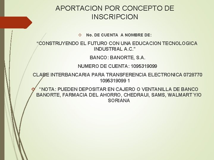 APORTACION POR CONCEPTO DE INSCRIPCION No. DE CUENTA A NOMBRE DE: “CONSTRUYENDO EL FUTURO