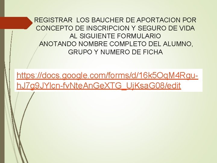 REGISTRAR LOS BAUCHER DE APORTACION POR CONCEPTO DE INSCRIPCION Y SEGURO DE VIDA AL