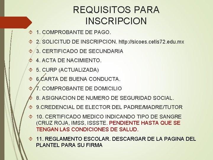 REQUISITOS PARA INSCRIPCION 1. COMPROBANTE DE PAGO. 2. SOLICITUD DE INSCRIPCION. http: //sicoes. cetis