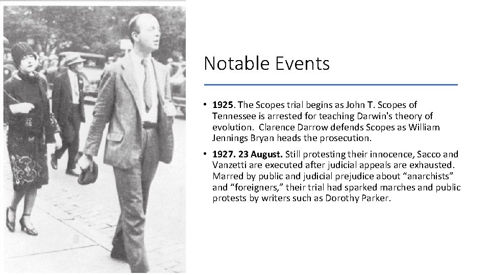 Notable Events • 1925. The Scopes trial begins as John T. Scopes of Tennessee