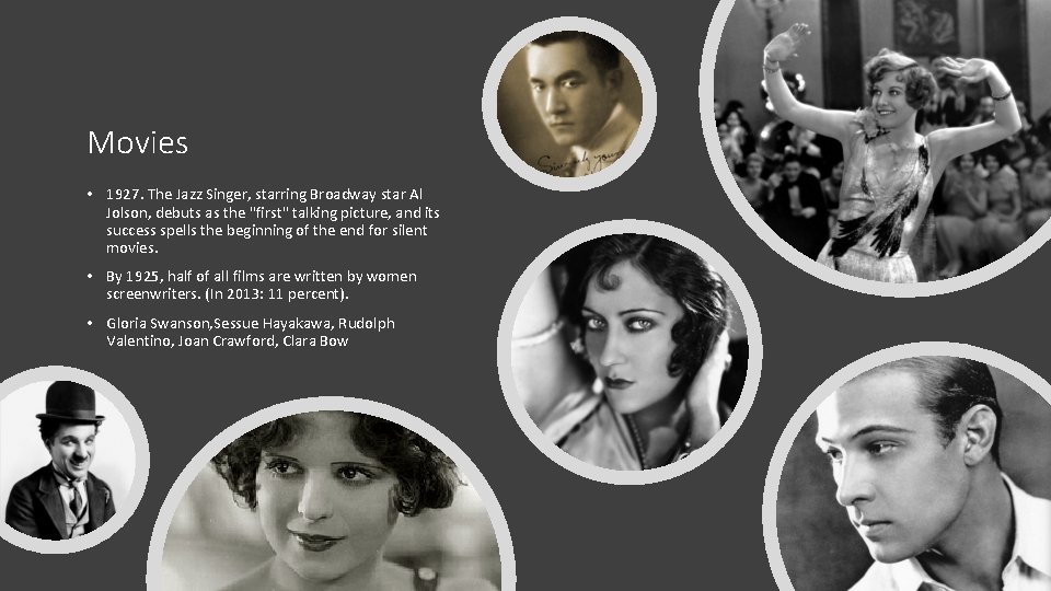 Movies • 1927. The Jazz Singer, starring Broadway star Al Jolson, debuts as the