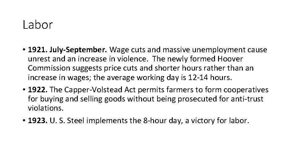 Labor • 1921. July-September. Wage cuts and massive unemployment cause unrest and an increase
