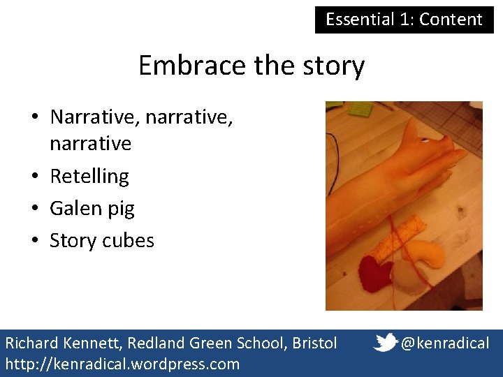 Essential 1: Content Embrace the story • Narrative, narrative • Retelling • Galen pig Essential 1: Content Embrace the story • Narrative, narrative • Retelling • Galen pig