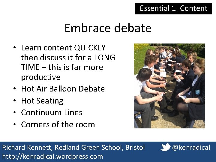 Essential 1: Content Embrace debate • Learn content QUICKLY then discuss it for a Essential 1: Content Embrace debate • Learn content QUICKLY then discuss it for a