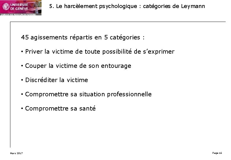 5. Le harcèlement psychologique : catégories de Leymann 45 agissements répartis en 5 catégories