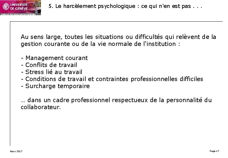 5. Le harcèlement psychologique : ce qui n'en est pas. . . Au sens