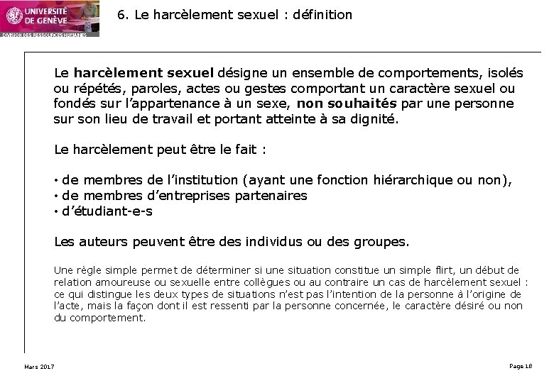 6. Le harcèlement sexuel : définition Le harcèlement sexuel désigne un ensemble de comportements,