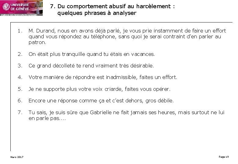 7. Du comportement abusif au harcèlement : quelques phrases à analyser 1. M. Durand,