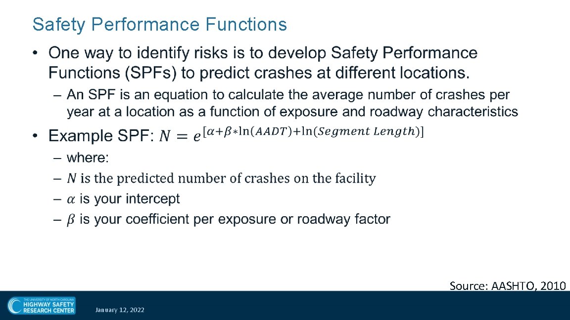 Safety Performance Functions • Source: AASHTO, 2010 January 12, 2022 