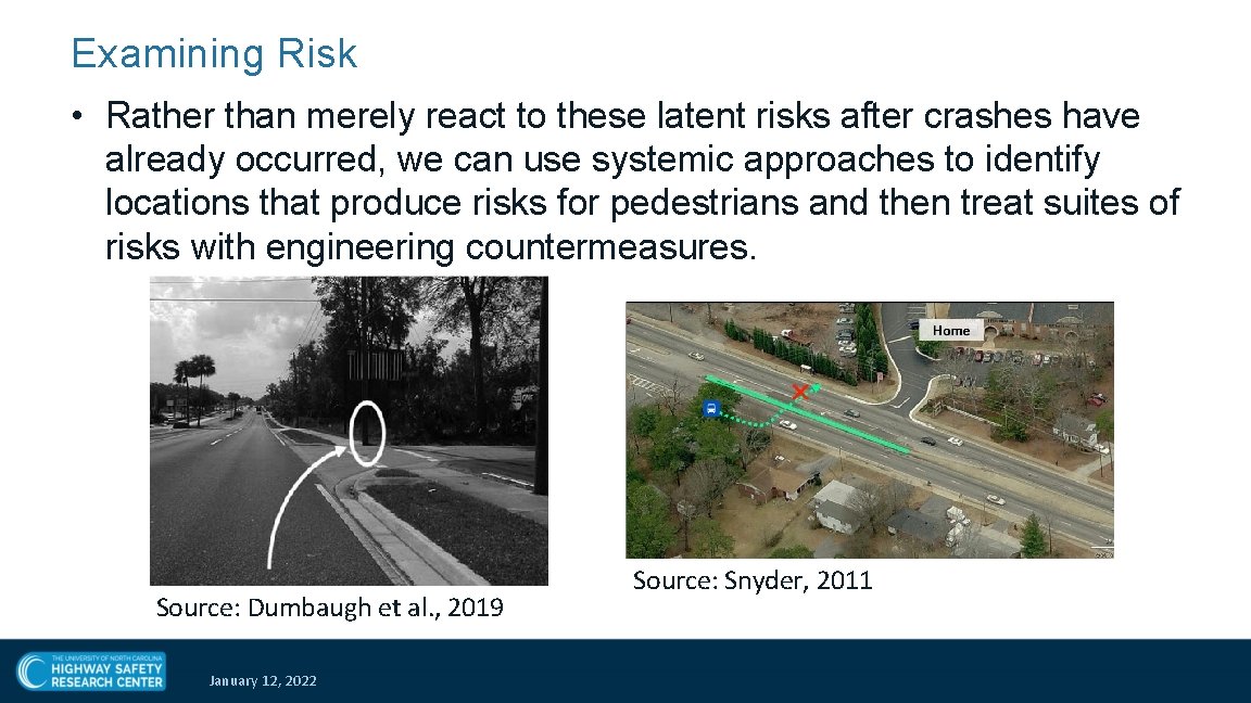 Examining Risk • Rather than merely react to these latent risks after crashes have