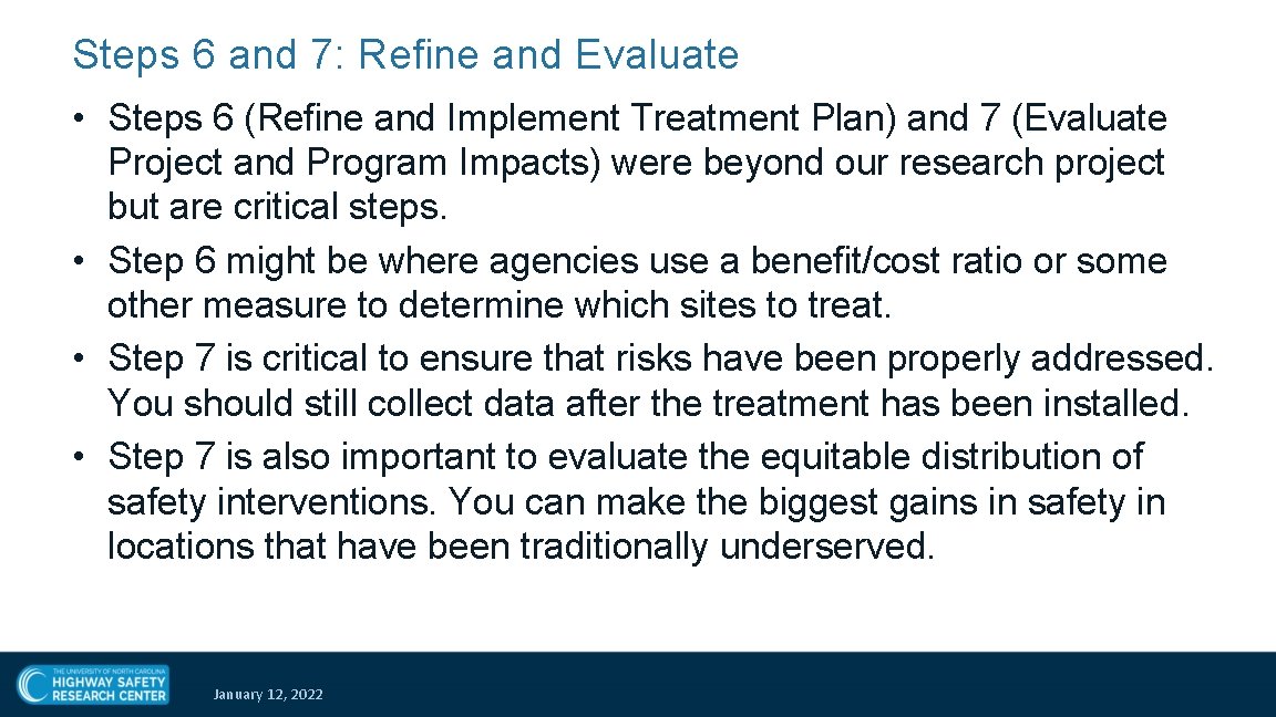 Steps 6 and 7: Refine and Evaluate • Steps 6 (Refine and Implement Treatment