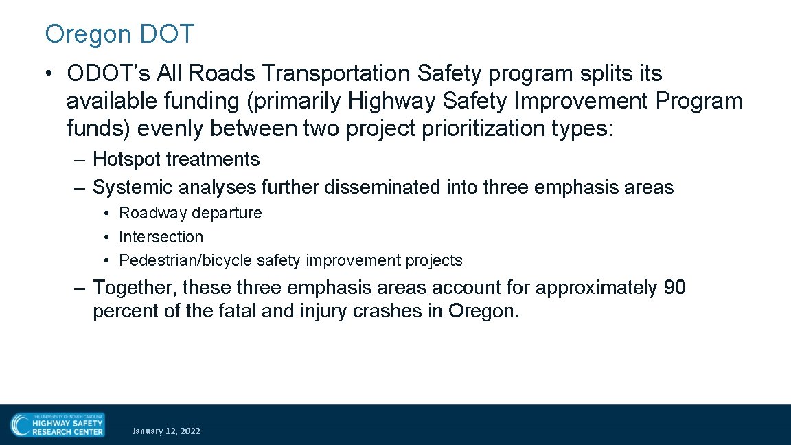 Oregon DOT • ODOT’s All Roads Transportation Safety program splits available funding (primarily Highway