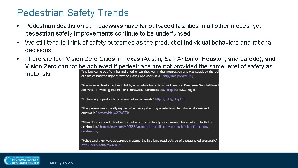Pedestrian Safety Trends • Pedestrian deaths on our roadways have far outpaced fatalities in