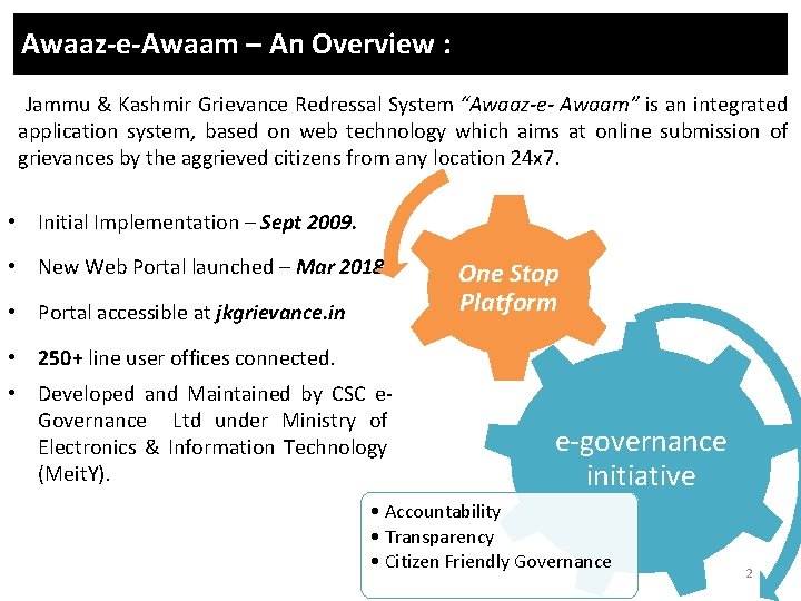 Awaaz-e-Awaam – An Overview : Jammu & Kashmir Grievance Redressal System “Awaaz-e- Awaam” is