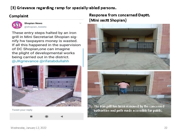 (3) Grievance regarding ramp for specially-abled persons. Complaint Response from concerned Deptt. (Mini sectt
