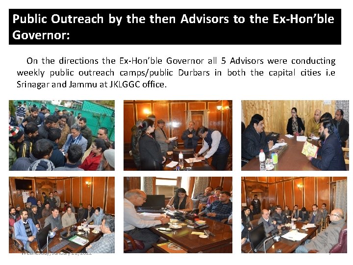 Public Outreach by then Advisors to the Ex-Hon’ble Governor: On the directions the Ex-Hon’ble