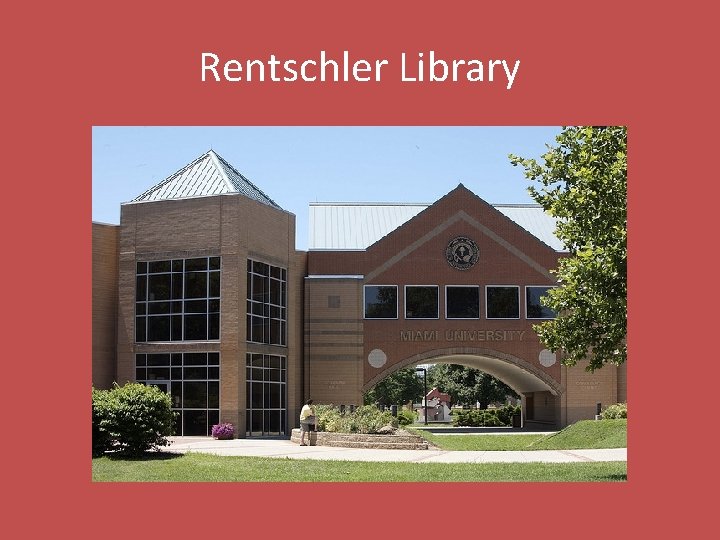 Rentschler Library 