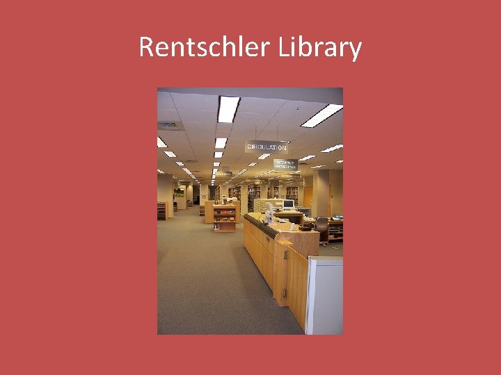 Rentschler Library 