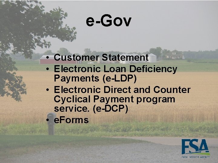e-Gov • Customer Statement • Electronic Loan Deficiency Payments (e-LDP) • Electronic Direct and
