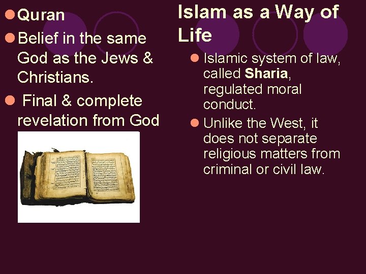 l Quran l Belief in the same God as the Jews & Christians. l