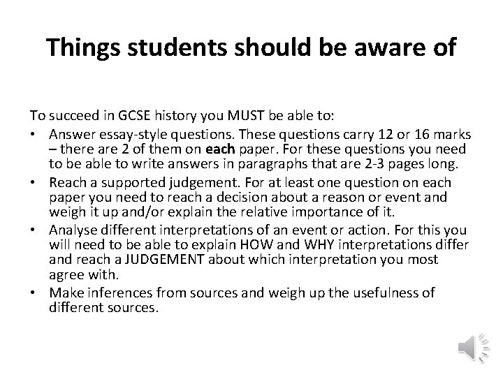 Things students should be aware of To succeed in GCSE history you MUST be