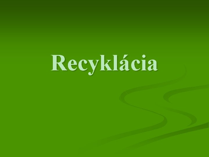 Recyklácia 