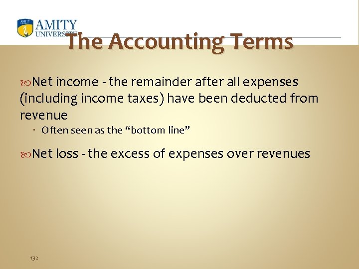 The Accounting Terms Net income - the remainder after all expenses (including income taxes)