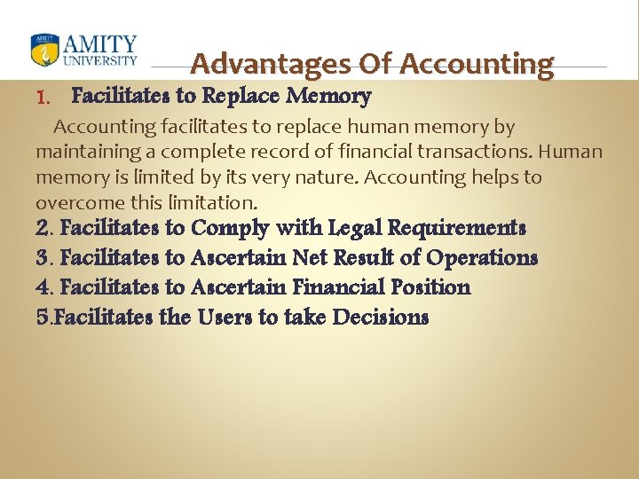 1. Advantages Of Accounting Facilitates to Replace Memory Accounting facilitates to replace human memory