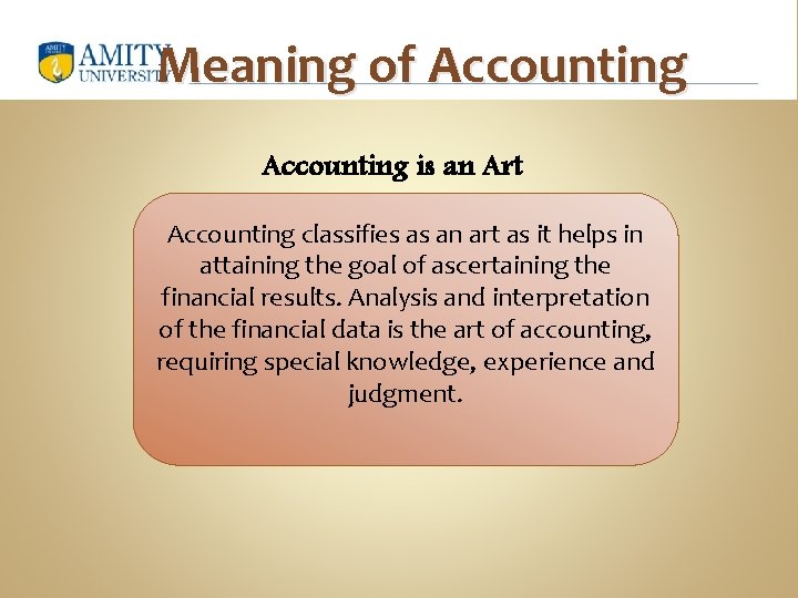 Meaning of Accounting is an Art Accounting classifies as an art as it helps