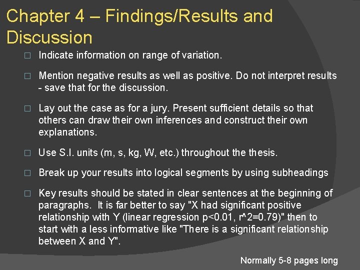 Chapter 4 – Findings/Results and Discussion � Indicate information on range of variation. �