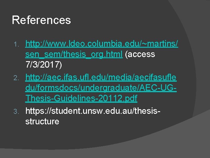 References http: //www. ldeo. columbia. edu/~martins/ sen_sem/thesis_org. html (access 7/3/2017) 2. http: //aec. ifas.